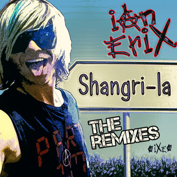 Ian Erix - Shangri-La (The Remixes)