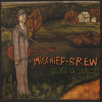 Mischief Brew - Smash the Windows