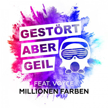 Gestört aber GeiL feat. Voyce - Millionen Farben