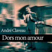 Andre Claveau - Dors mon amour