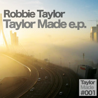 Robbie Taylor - Taylor Made EP