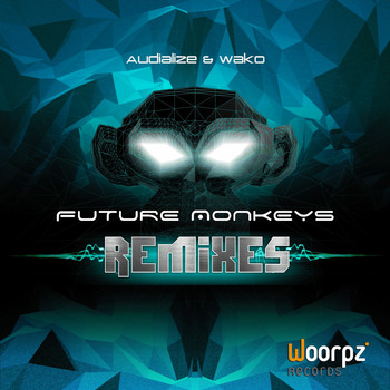 Audialize & Wako - Future Monkeys Remixes