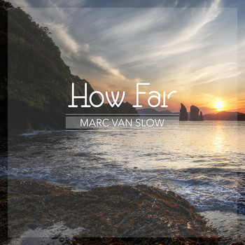 Marc Van Slow - How Far