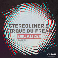 Stereoliner & Cirque Du Freak - Equalizer (Club Mix)
