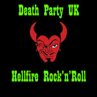 Death Party UK - Hellfire Rock'n'roll