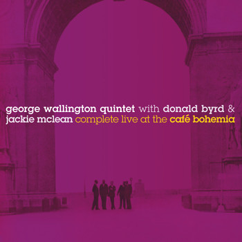 George Wallington - The George Wallington Quintet: Complete Live at the Café Bohemia (Bonus Track Version)