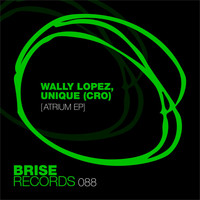 Wally Lopez & Unique (CRO) - Atrium E.P.