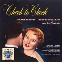 Johnny Douglas - Cheek to Cheek