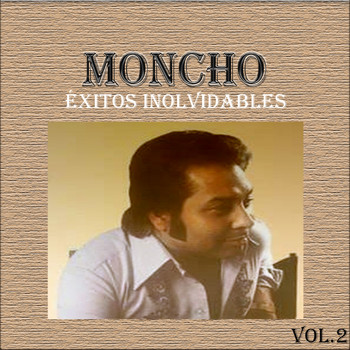 Moncho - Moncho - Éxitos Inolvidables, Vol. 2