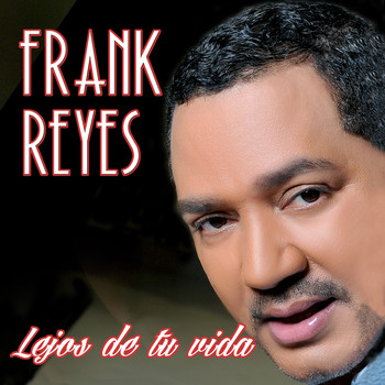 Frank Reyes - Lejos de Tu Vida