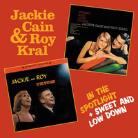 Jackie Cain & Roy Kral - In the Spotlight + Sweet and Low Down (Bonus Track Version)