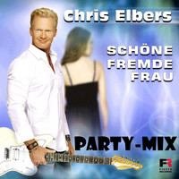 Chris Elbers - Schöne fremde Frau (Party Mix)