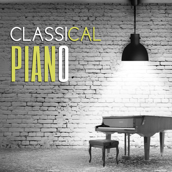 Piano: Classical Relaxation - Classical Piano – Ambient Collection of Classical Music , Relaxation, Instrumental Piano