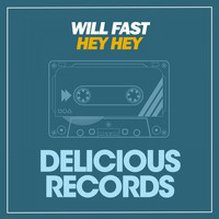 Will Fast - Hey Hey