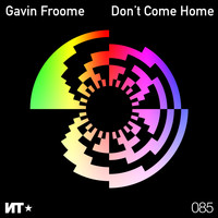Gavin Froome - Don't Come Home EP