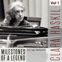 Clara Haskil - Clara Haskil - Milestones of a Legend, Vol. 1