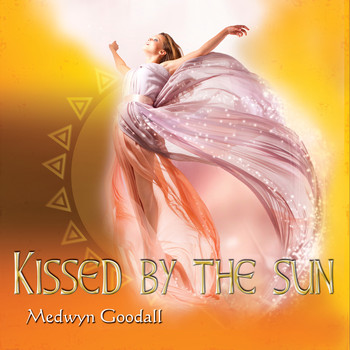 Medwyn Goodall - Kissed by the Sun