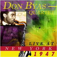 Don Byas Quartet - Live at New York 1947