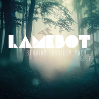 Lamebot - Strains