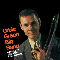Urbie Green - Urbie Green Big Band: Complete 1956 - 1959 Recordings