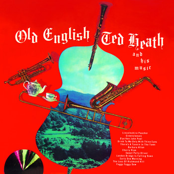 Ted Heath - Old English (Bonus Track Version)