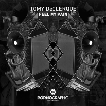 Tomy DeClerque - Feel My Pain