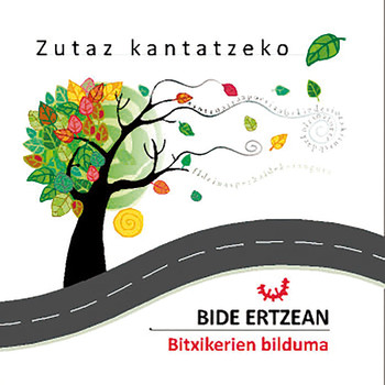 Bide Ertzean - Zutaz Kantatzeko