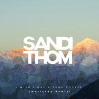 Sandi Thom - I Wish I Was a Punk Rocker (Morlando Remix)