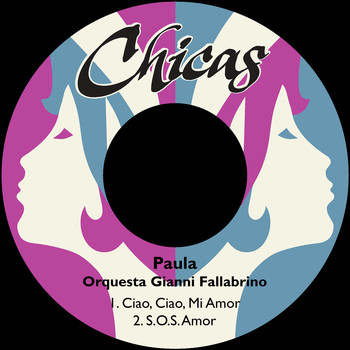 Paula & Orquesta Gianni Fallabrino - Ciao, Ciao, Mi Amor