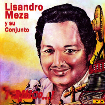 Lisandro Meza - ¡Riiico...!