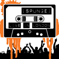 [spunge] - (Spunge) : Live in London (Explicit)