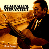 Atahualpa Yupanqui - Best Songs
