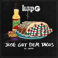Kap G - José Got Dem Tacos (feat. Jeezy)