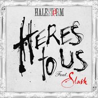 Halestorm - Here's to Us (feat. Slash)