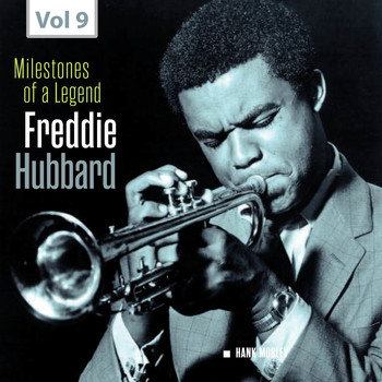Freddie Hubbard - Milestones of a Legend - Freddie Hubbard, Vol. 9