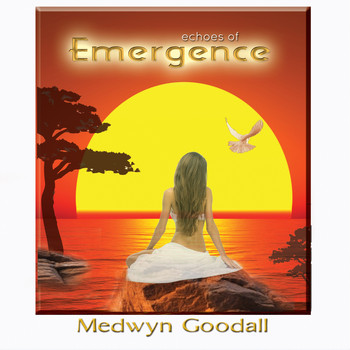 Medwyn Goodall - Echoes of Emergence