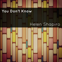Helen Shapiro - You Don't Know