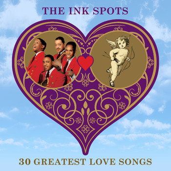 THE INK SPOTS - 30 Greatest Love Songs