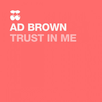 Ad Brown - Trust in Me