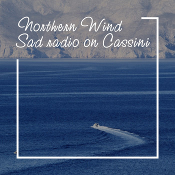 Sad Radio On Cassini - Northern Wind (Chillout Mix)