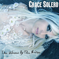 Grace Solero - The Woman by the River