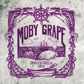 Moby Grape - Ebbets Field, 1974 (Live) (Live)