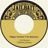 Filippo Carletti Y Su Quinteto - Mr. Marciano (The Purple Eater)