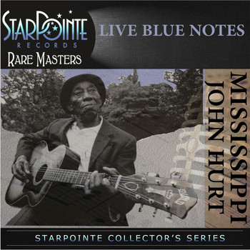 Mississippi John Hurt - Live Blue Notes