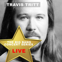 Travis Tritt - Big Bang Concert Series: Travis Tritt (Live)