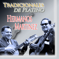 Hermanos Martinez - Tradicionales de Platino, Vol. 2