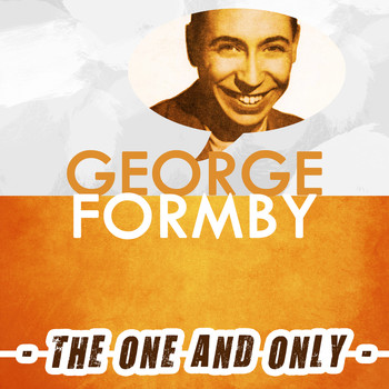 George Formby - The One and Only