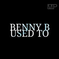 Benny B - Used To