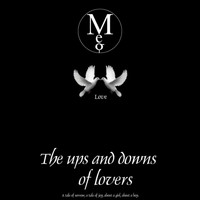 Me G - The Ups and Downs of Lovers