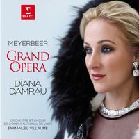 Diana Damrau - Meyerbeer - Grand Opera
